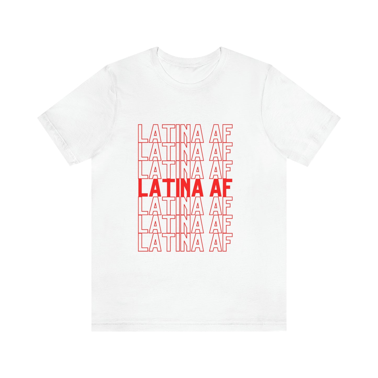 Latina AF, Shirt