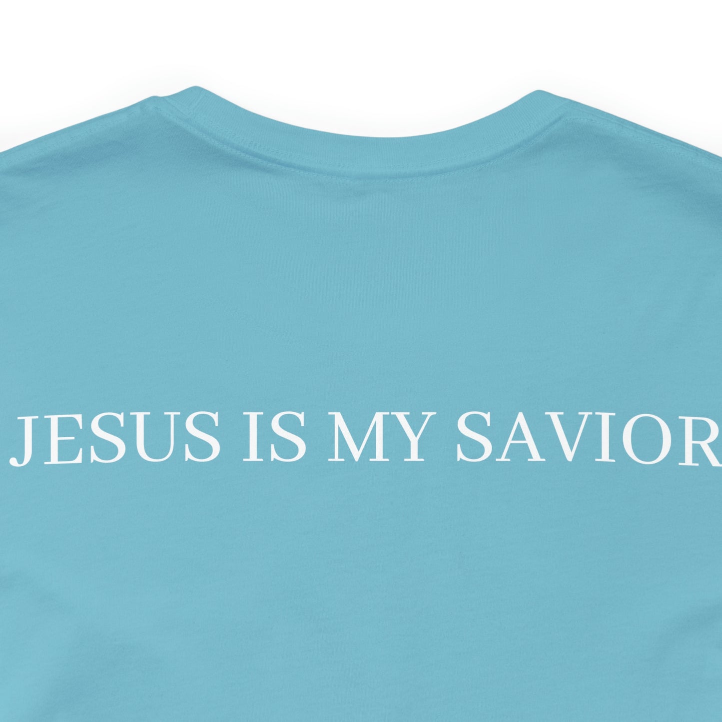 Jesus Is My Savior Shirt