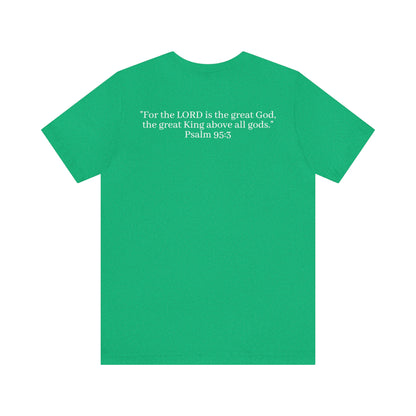 Psalm 95:3 Shirt