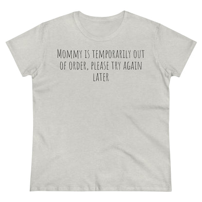 Mommy is Out of Order, Tshirt