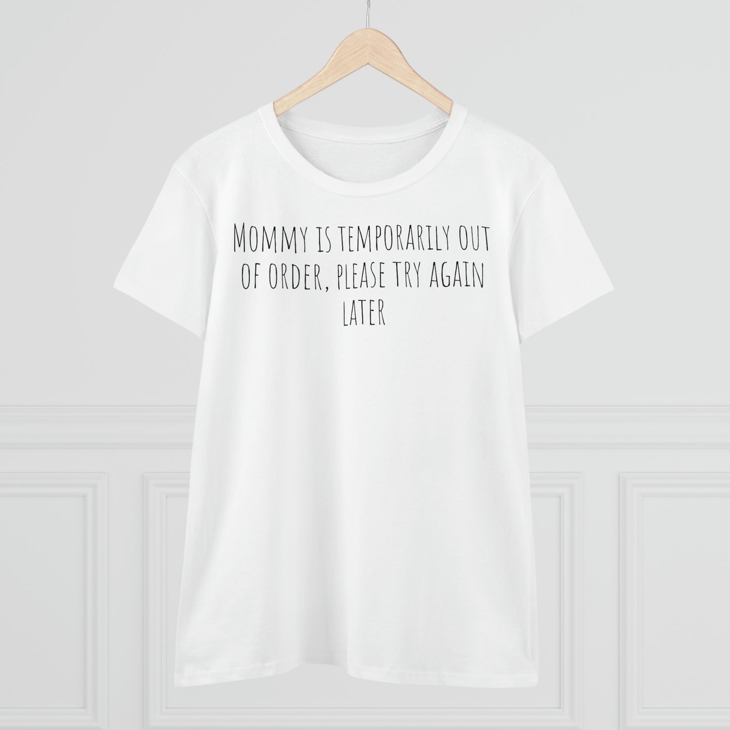 Mommy is Out of Order, Tshirt