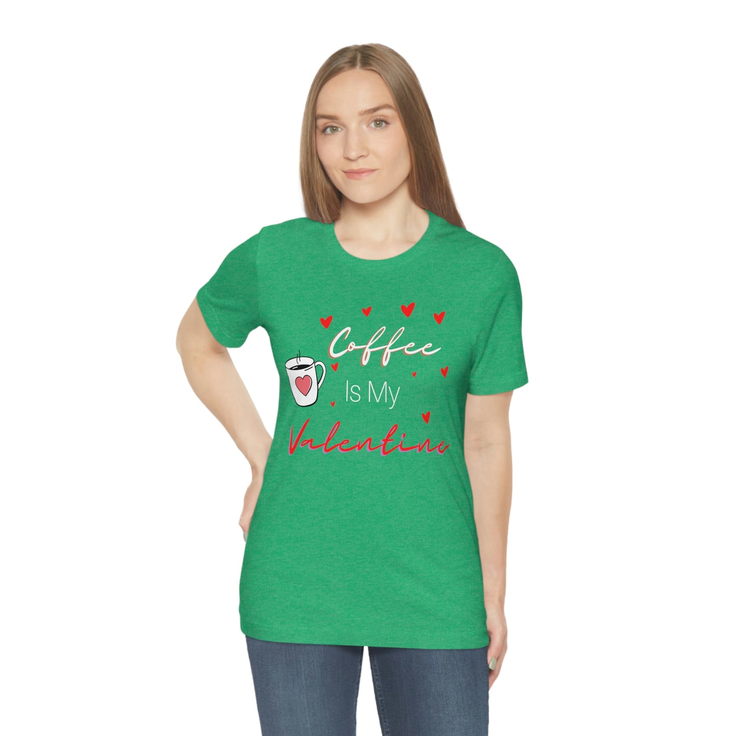 Coffee is My Valentine TShirt, Funny Valentine