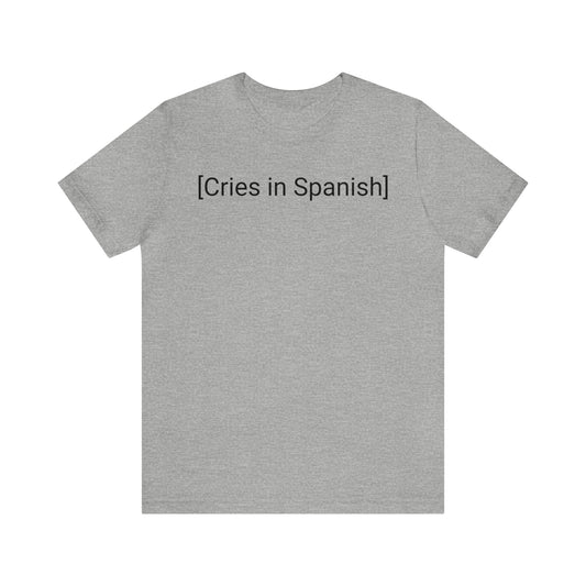 Cries in Spanish, Shirt