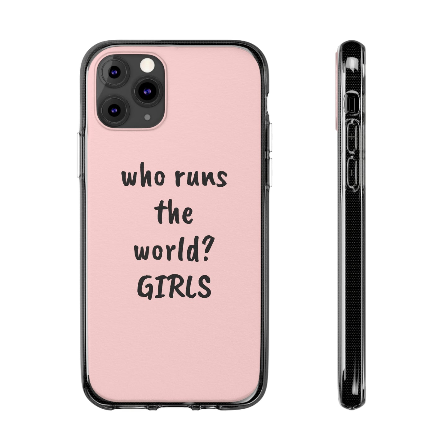 Who Runs The World, Silicone Phone Case