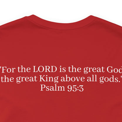 Psalm 95:3 Shirt