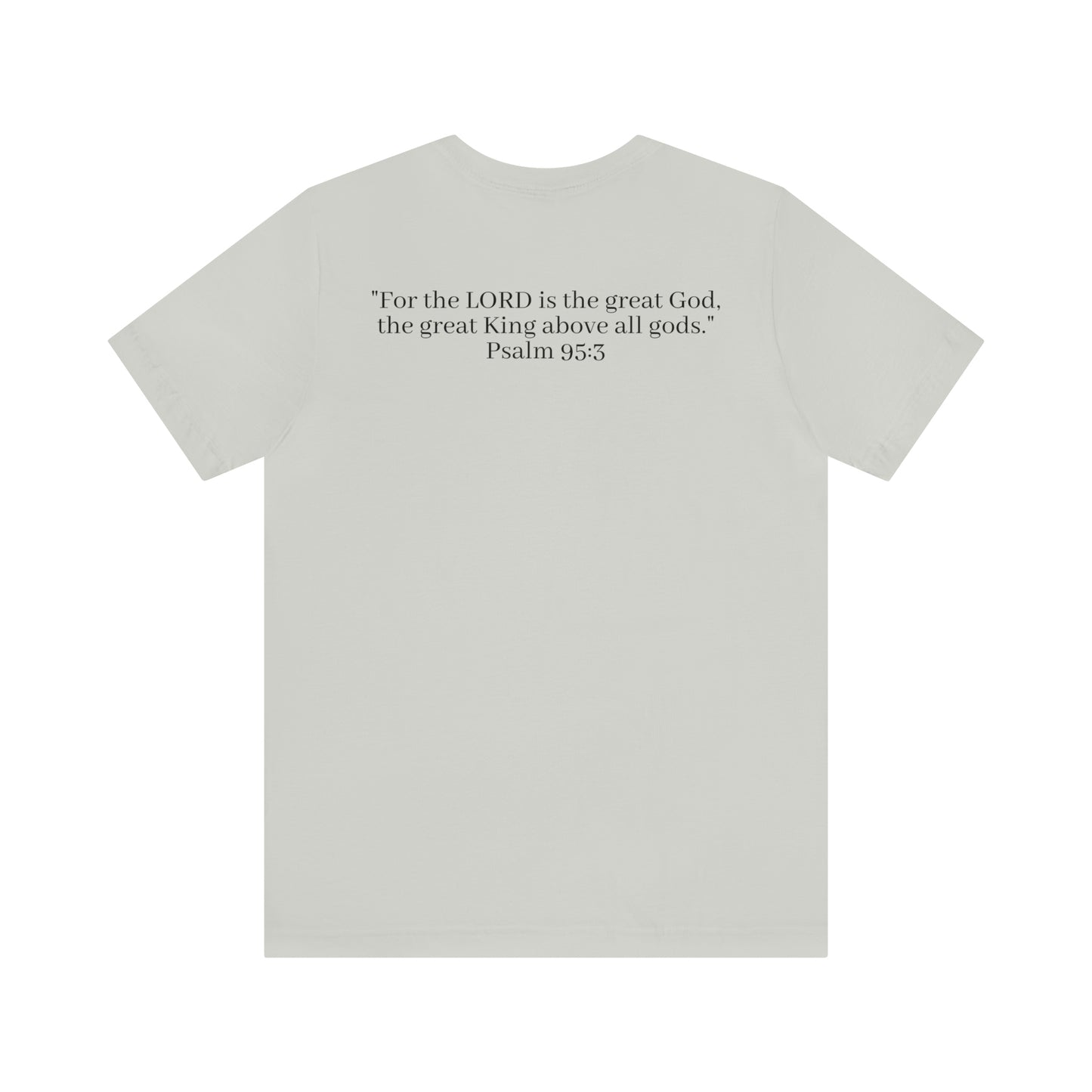 Psalm 95:3, Shirt