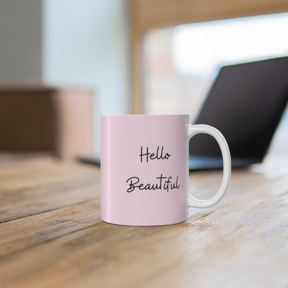 Hello Beautiful Mug 11oz