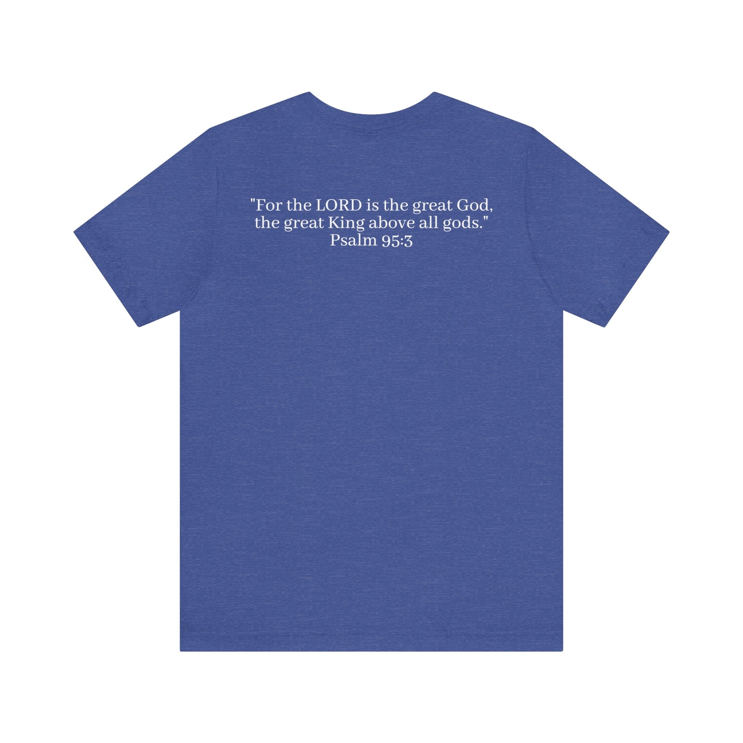 Psalm 95:3 Shirt