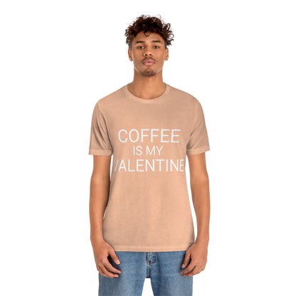 Coffee is My Valentine Shirt