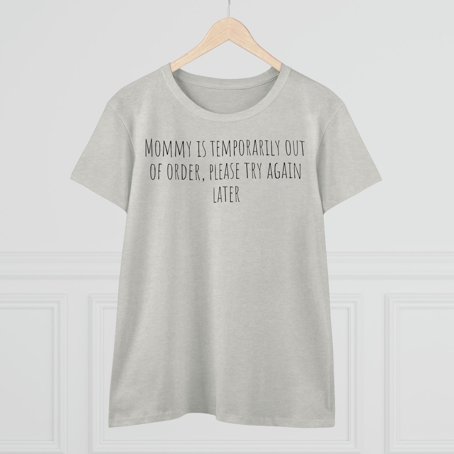 Mommy is Out of Order, Tshirt