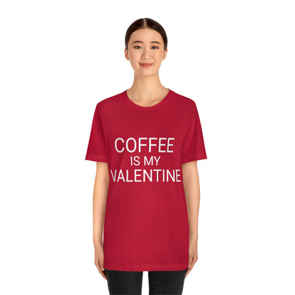 Coffee is My Valentine Shirt