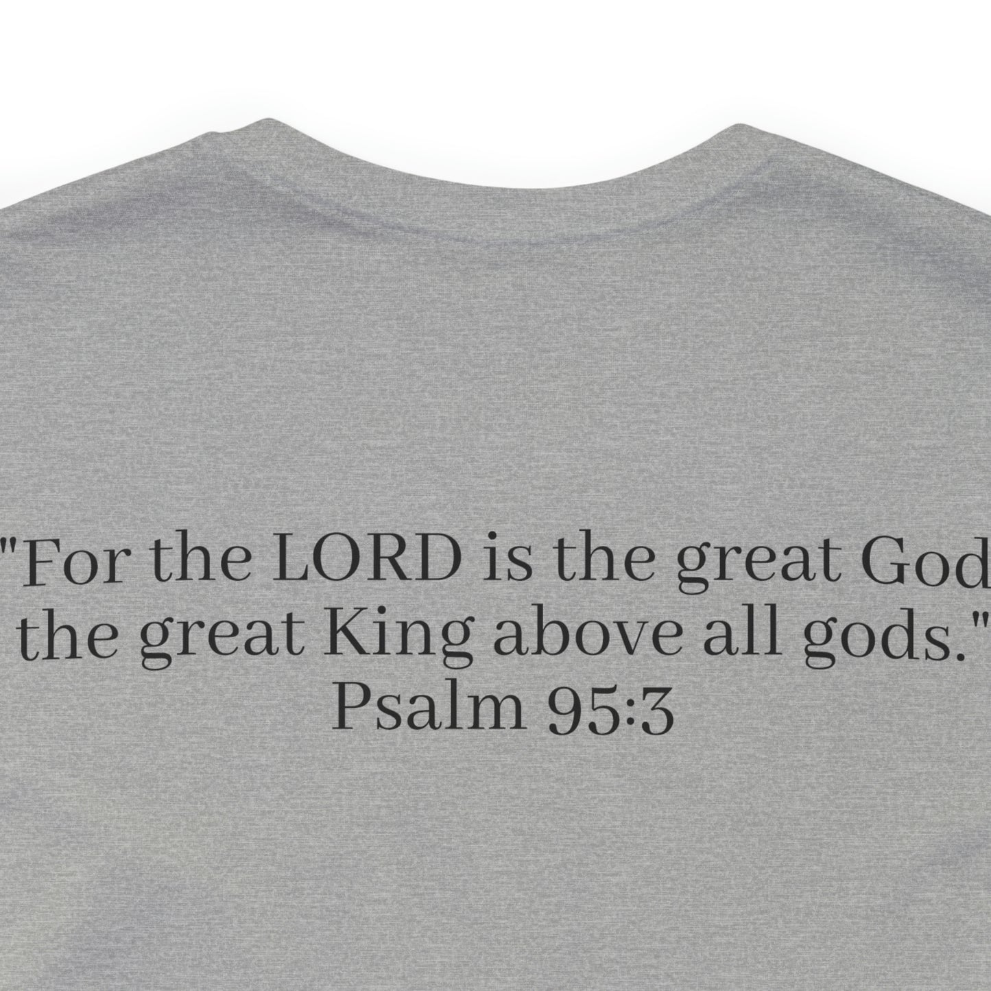 Psalm 95:3, Shirt