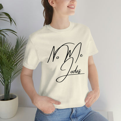 No Me Jodas, Shirt